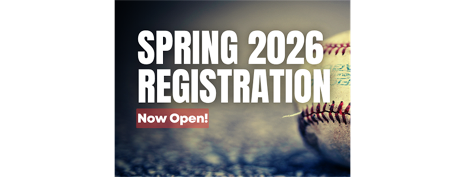 2026 SPRING REGISTRATION -NOW OPEN 